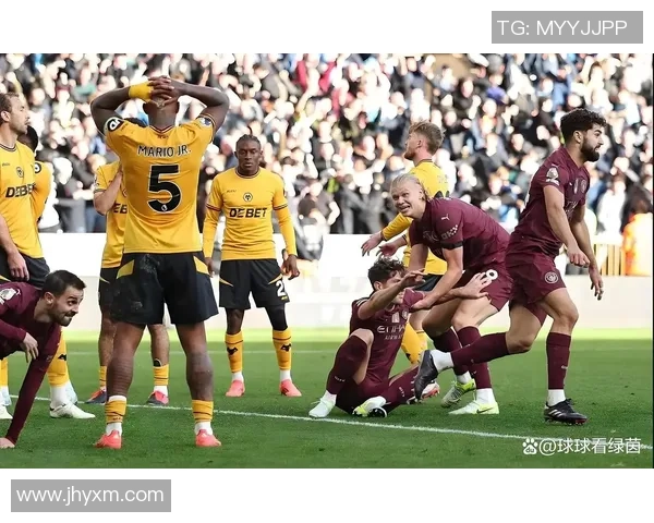 狼队与曼城激战正酣谁能在这场巅峰对决中笑到最后